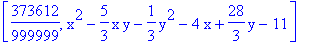 [373612/999999, x^2-5/3*x*y-1/3*y^2-4*x+28/3*y-11]
